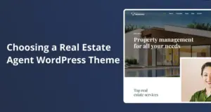 Choosing a Real Estate Agent WordPress Theme
