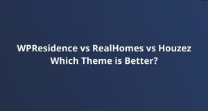 WPResidence vs RealHomes vs Houzez Which Theme is Better_