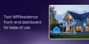 Test WPResidence front-end dashboard for ease of use