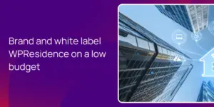 Brand and white label WPResidence on a low budget