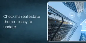 Check if a real estate theme is easy to update