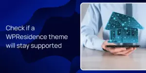 Check if a WPResidence theme will stay supported