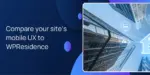 Compare your site’s mobile UX to WPResidence