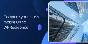 Compare your site’s mobile UX to WPResidence