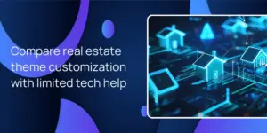 Compare real estate theme customization with limited tech help
