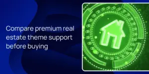 Compare premium real estate theme support before buying