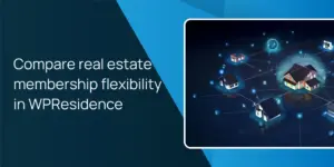 Compare real estate membership flexibility in WPResidence