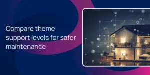 Compare theme support levels for safer maintenance