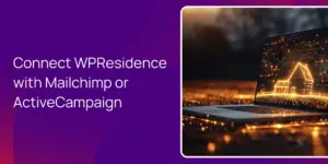 Connect WPResidence with Mailchimp or ActiveCampaign