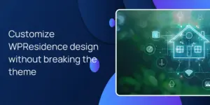 Customize WPResidence design without breaking the theme