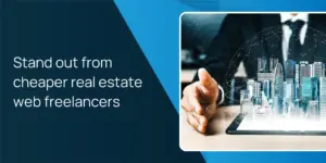 Stand out from cheaper real estate web freelancers