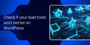Check if your lead tools work better on WordPress