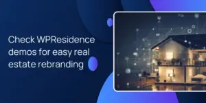 Check WPResidence demos for easy real estate rebranding