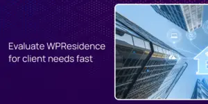 Evaluate WPResidence for client needs fast