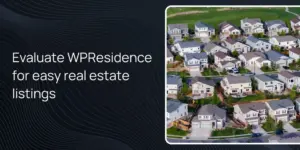 Evaluate WPResidence for easy real estate listings