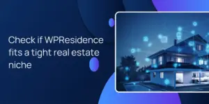 Check if WPResidence fits a tight real estate niche