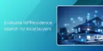 Evaluate WPResidence search for local buyers