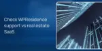 Check WPResidence support vs real estate SaaS