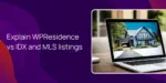 Explain WPResidence vs IDX and MLS listings