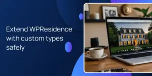 Extend WPResidence with custom types safely