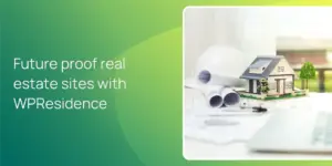 Future proof real estate sites with WPResidence