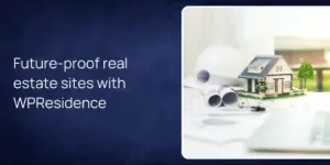Future‑proof real estate sites with WPResidence