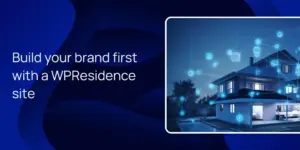 Build your brand first with a WPResidence site