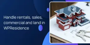 Handle rentals, sales, commercial and land in WPResidence