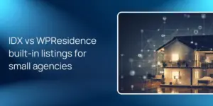 IDX vs WPResidence built-in listings for small agencies