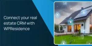 Connect your real estate CRM with WPResidence