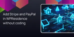 Add Stripe and PayPal in WPResidence without coding