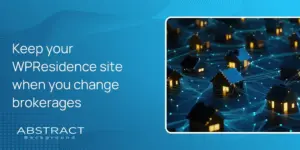 Keep your WPResidence site when you change brokerages
