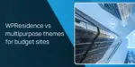 WPResidence vs multipurpose themes for budget sites