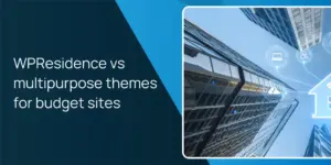 WPResidence vs multipurpose themes for budget sites