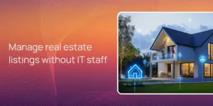 Manage real estate listings without IT staff