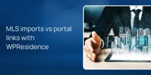 MLS imports vs portal links with WPResidence