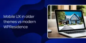 Mobile UX in older themes vs modern WPResidence