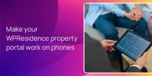Make your WPResidence property portal work on phones