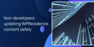 Non‑developers updating WPResidence content safely