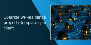 Override WPResidence property templates per client