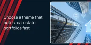 Choose a theme that builds real estate portfolios fast