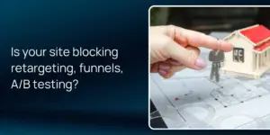 Is your site blocking retargeting, funnels, A/B testing?