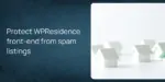 Protect WPResidence front-end from spam listings