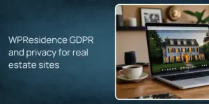 WPResidence GDPR and privacy for real estate sites