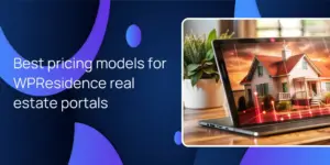 Best pricing models for WPResidence real estate portals