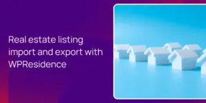 Real estate listing import and export with WPResidence