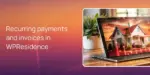 Recurring payments and invoices in WPResidence