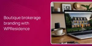 Boutique brokerage branding with WPResidence