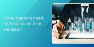 Do solo agents need MLS search on their website?