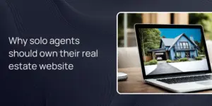 Why solo agents should own their real estate website